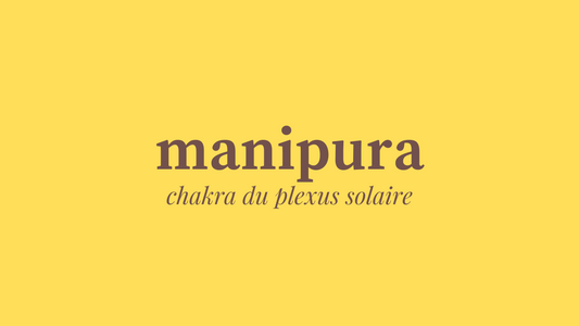 Le chakra du plexus solaire, Manipura