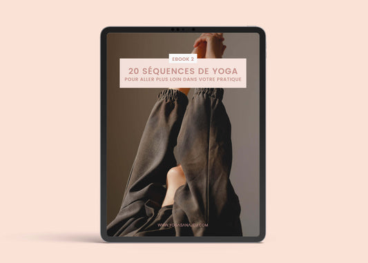 EBOOK 2 : 20 séquences de yoga pour aller plus loin dans votre pratique du yoga